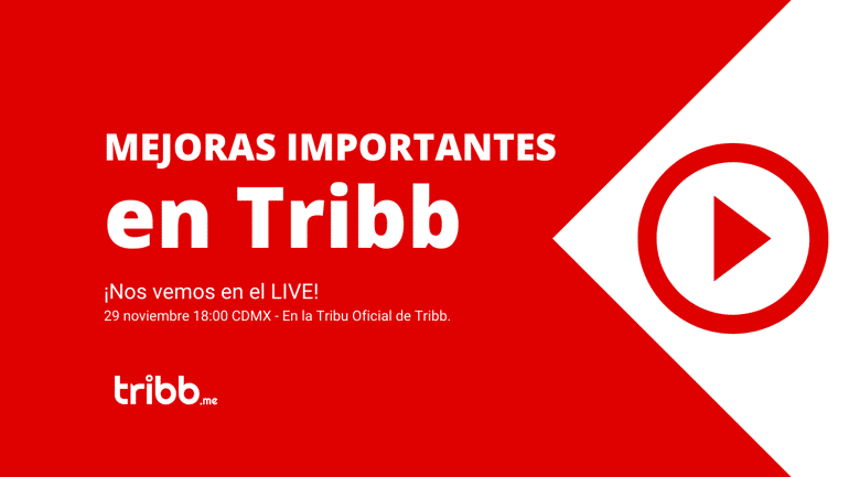 ¡Nuevo Live! Habrá mejoras importantes en Tribb