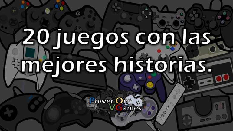 Los 20 juegos con mejores historias.