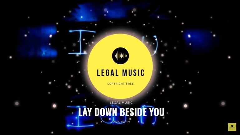 Carl Storm - Lay Down Beside You | NO COPYRIGHT | LEGAL MUSIC