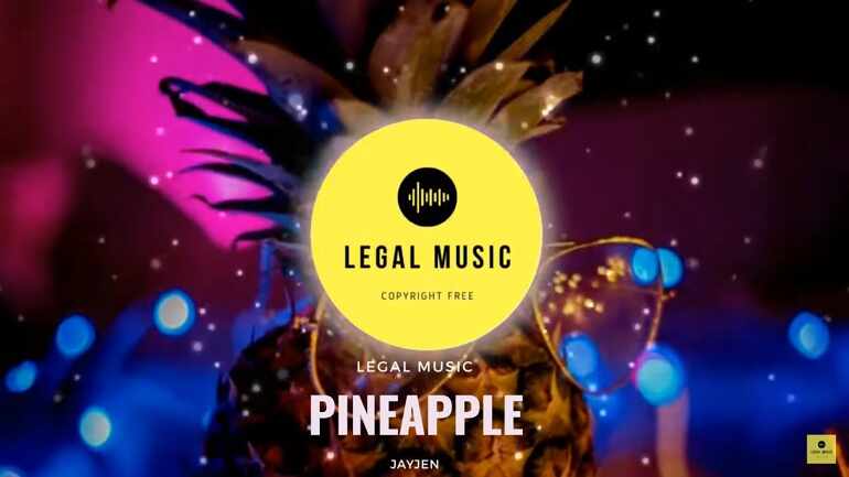 SONGS WITHOUT COPYRIGHTS FOR CREATOR! | Pineapple - JayJen · Free Copyright-safe Music | LEGAL MUSIC