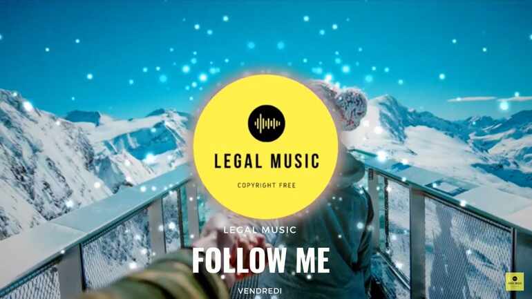 Follow Me -Vendredi [Free Copyright-safe Music] | SONGS WITHOUT COPYRIGHTS FOR CREATOR | LEGAL MUSIC