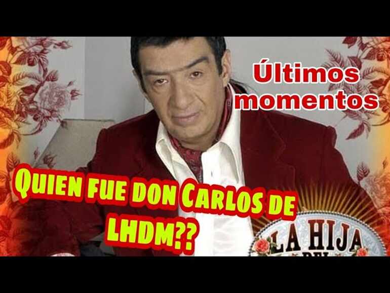 Quien fue don Carlos LHDM