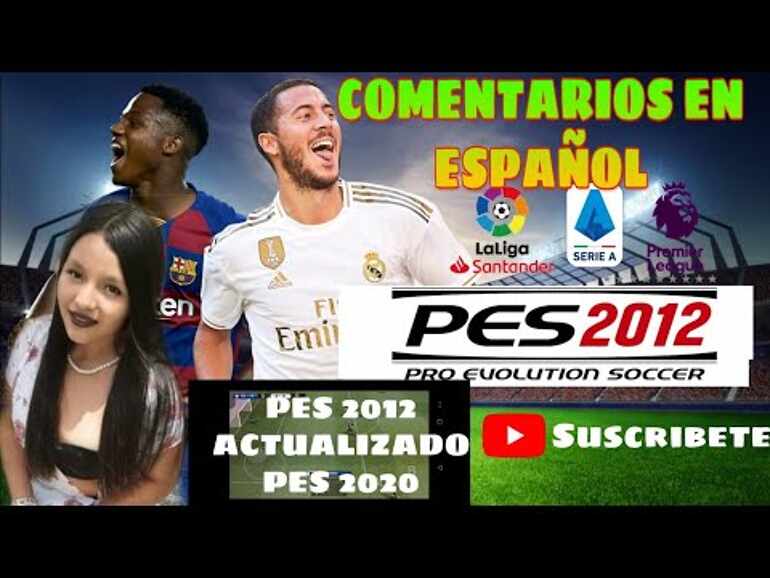 Pes 2012 actualizado a 2020 android 9 en adelante