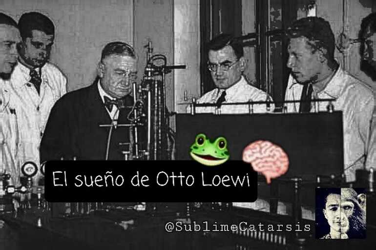 El sueño de Otto Loewi