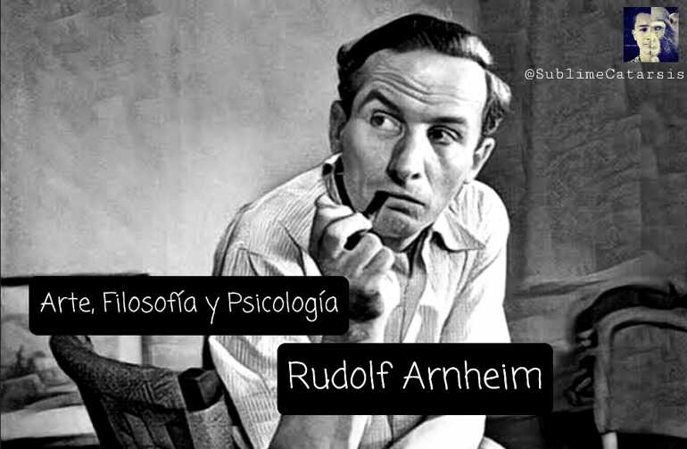 Arte, Filosofía y Psicología. Rudolf Arnheim.