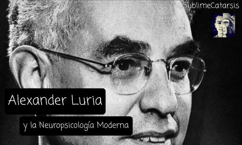 Alexander Luria y la Neuropsicología Moderna.