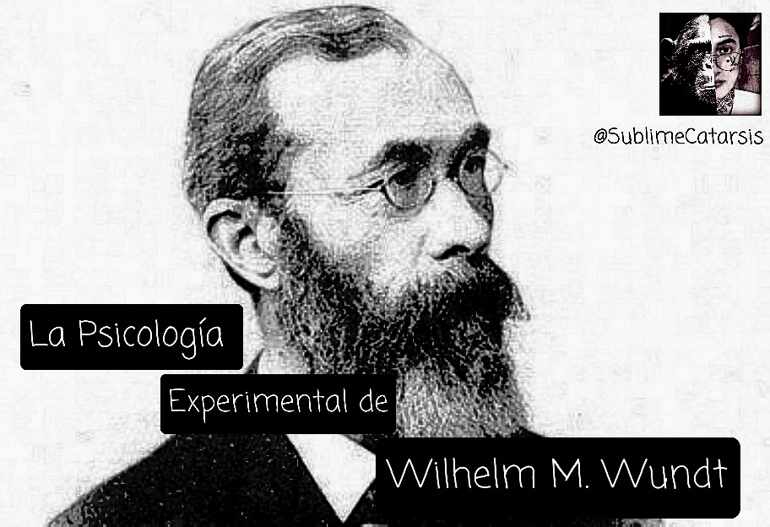 Psicología Experimental de Wilhelm M. Wundt.