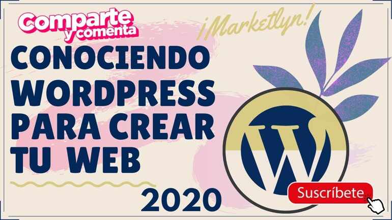 Crea tu pagina web desde cero parte 3 Conociendo WORDPRESS 2020