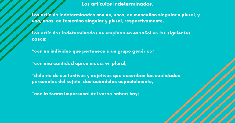 Los artículos indeterminados.